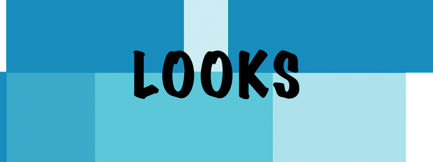 Looks