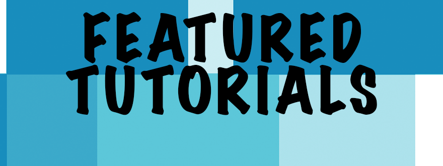 Featured Tutorials