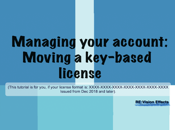 Managing your account - Moving a key-based license