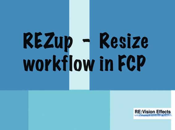 REZup - Resize workflow in FCP