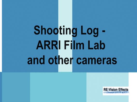 Shooting Log - ARRI Film Lab and other cameras